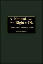 A Natural Right to Die: Twenty-Three Centuries of Debate