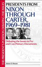 Presidents from Nixon through Carter, 1969-1981