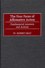 The Four Faces of Affirmative Action: Fundamental Answers and Actions