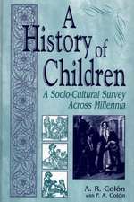 A History of Children: A Socio-Cultural Survey Across Millennia