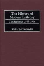 The History of Modern Epilepsy: The Beginning, 1865-1914