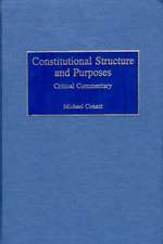 Constitutional Structure and Purposes: Critical Commentary