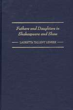 Fathers and Daughters in Shakespeare and Shaw