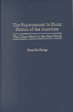 The Supernatural in Short Fiction of the Americas: The Other World in the New World