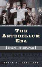 The Antebellum Era: Primary Documents on Events from 1820 to 1860