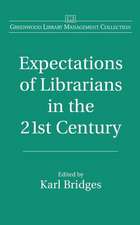 Expectations of Librarians in the 21st Century