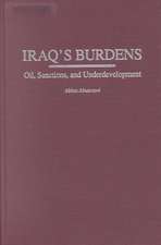 Iraq's Burdens: Oil, Sanctions, and Underdevelopment