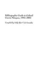 Bibliographic Guide to Gabriel García Márquez, 1992-2002