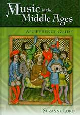 Music in the Middle Ages: A Reference Guide