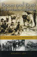 Boom and Bust in the Alaska Goldfields: A Multicultural Adventure