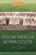 The African American Woman Golfer: Her Legacy