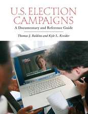 U.S. Election Campaigns: A Documentary and Reference Guide