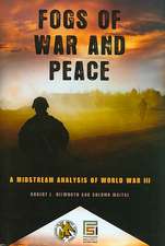 Fogs of War and Peace: A Midstream Analysis of World War III