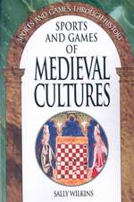 Sports and Games of Medieval Cultures