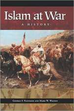 Islam at War: A History