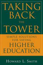 Taking Back the Tower: Simple Solutions for Saving Higher Education