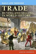 Daily Life through Trade: Buying and Selling in World History