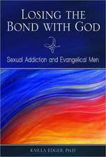 Losing the Bond with God: Sexual Addiction and Evangelical Men