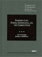 Freyfogle and Karkkainen's Property Law: Power, Governance, and the Common Good