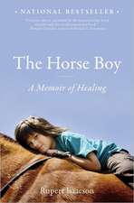 The Horse Boy: A Memoir of Healing