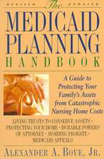 The Medicaid Planning Handbook: A Guide to Protecting Your Family's Assets From Catastrophic Nursing Home Costs