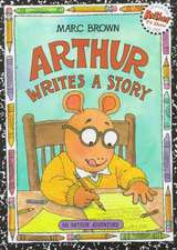 Arthur Writes a Story: An Arthur Adventure