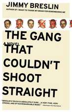 The Gang That Couldn't Shoot Straight: A Novel