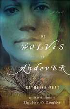 The Wolves of Andover: A Novel