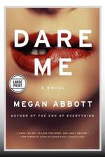 Dare Me: A Novel