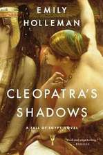 Holleman, E: Cleopatra's Shadows