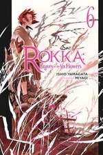 Rokka: Braves of the Six Flowers, Vol. 6 (Novel)