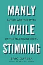 Manly While Stimming