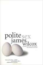 Polite Sex: A Novel