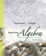 Beginning Algebra with Applications & Visualization