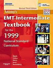 Mosby's EMT-Intermediate Textbook for the 1999 National Standar D Curriculum [With DVD ROM]