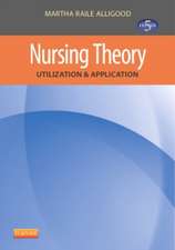 Nursing Theory: Utilization & Application