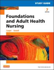 Study Guide for Foundations and Adult Health Nursing