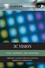 3C Vision: Cues, Context and Channels