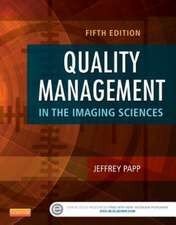 Quality Management in the Imaging Sciences