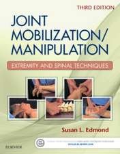 Joint Mobilization/Manipulation: Extremity and Spinal Techniques