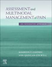 Assessment and Multimodal Management of Pain: An Integrative Approach