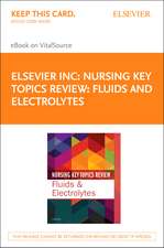 Nursing Key Topics Review: Fluids and Electrolytes Elsevier eBook on Vitalsource (Retail Access Card)