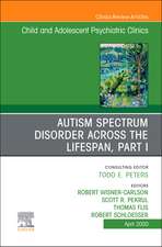 Autism, An Issue of ChildAnd Adolescent Psychiatric Clinics of North America