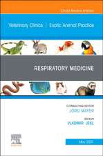 Respiratory Medicine, An Issue of Veterinary Clinics of North America: Exotic Animal Practice