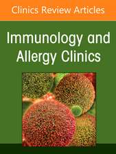 Food Allergy, An Issue of Immunology and Allergy Clinics of North America