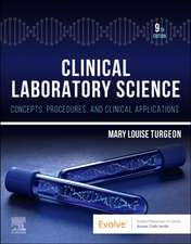 Clinical Laboratory Science: Concepts, Procedures, and Clinical Applications