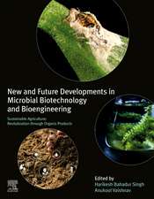 New and Future Developments in Microbial Biotechnology and Bioengineering: Sustainable Agriculture: Revitalization through Organic Products