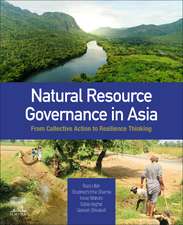 Natural Resource Governance in Asia: From Collective Action to Resilience Thinking