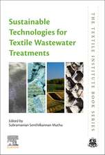 Sustainable Technologies for Textile Wastewater Treatments