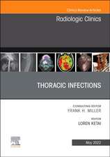 Thoracic Infections, An Issue of Radiologic Clinics of North America